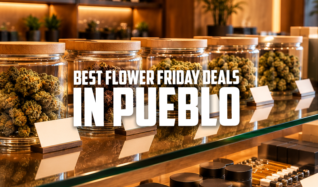 Best Flower Friday Deals in Pueblo