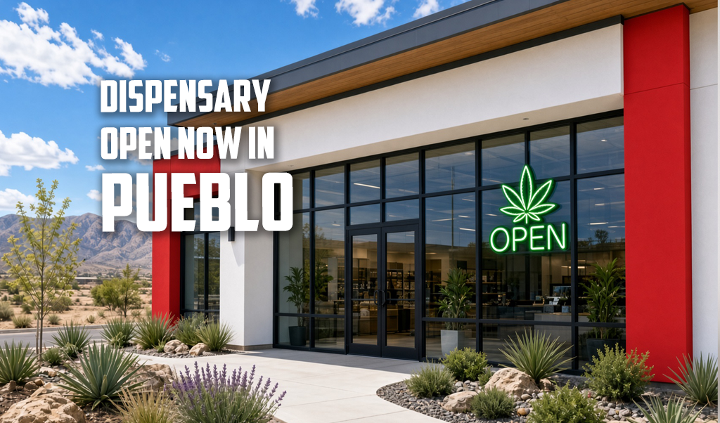 Dispensary Open Now in Pueblo