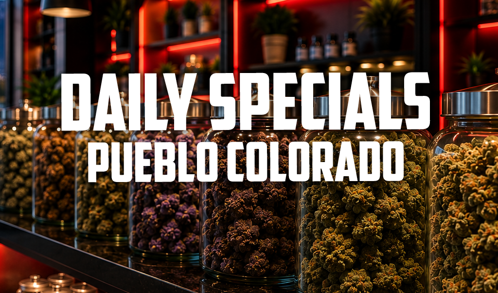 daily cannabis specials pueblo colorado