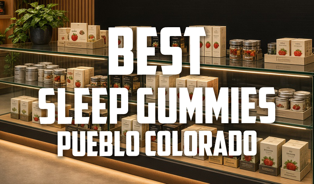 best sleep gummies pueblo
